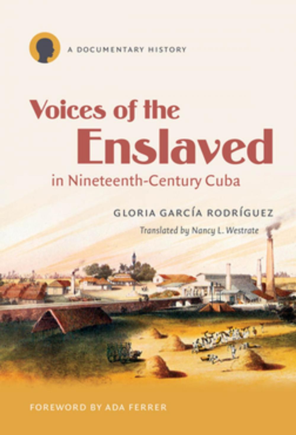 Big bigCover of Voices of the Enslaved in Nineteenth-Century Cuba