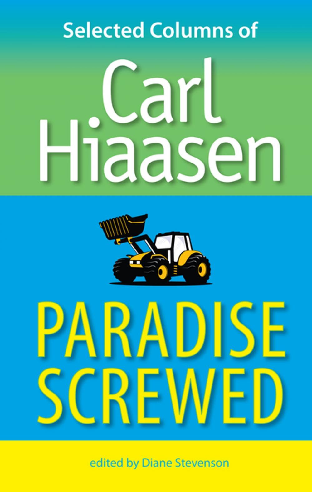 Big bigCover of Paradise Screwed: Selected Columns of Carl Hiaasen