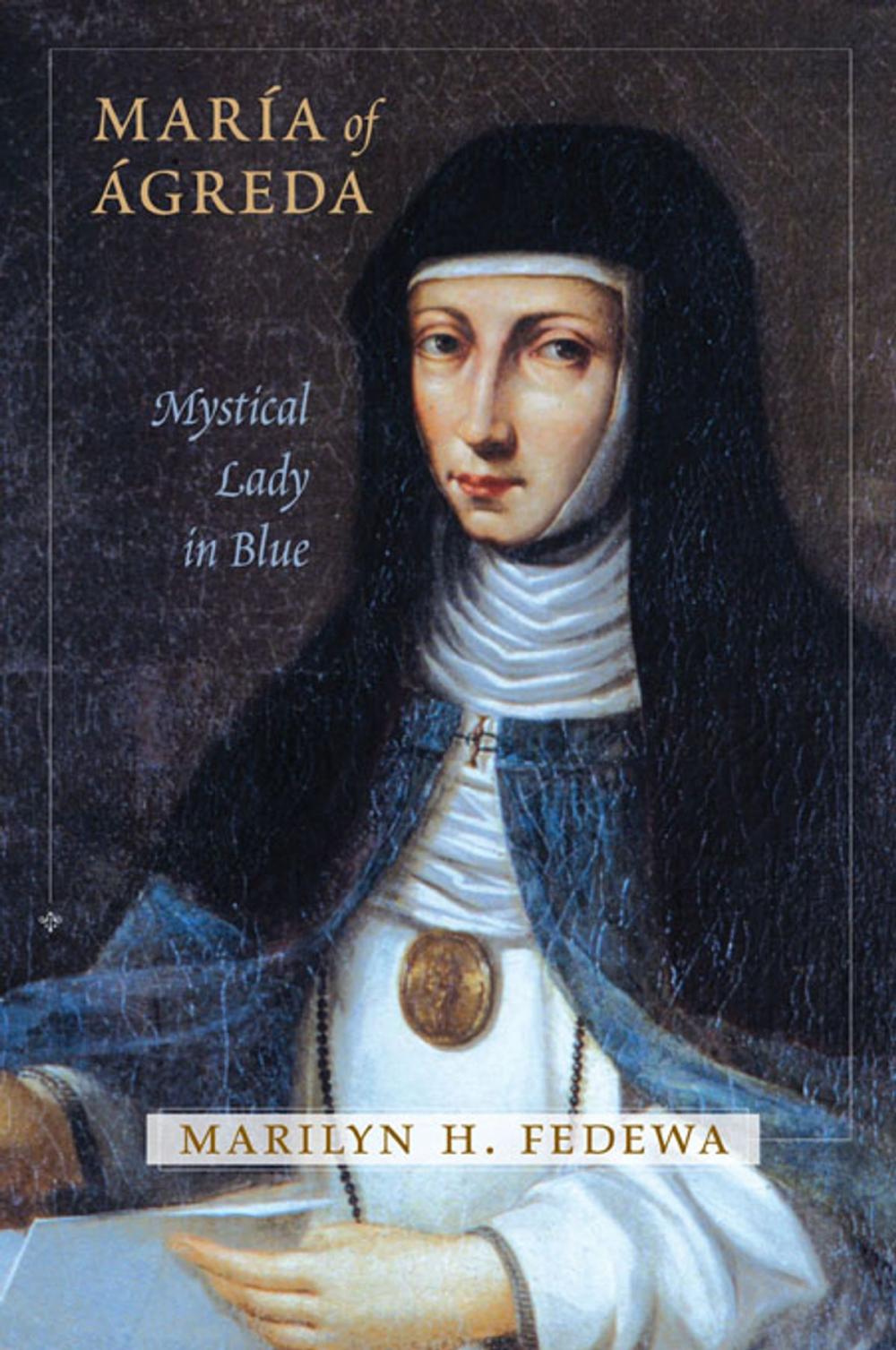 Big bigCover of María of Ágreda: Mystical Lady in Blue