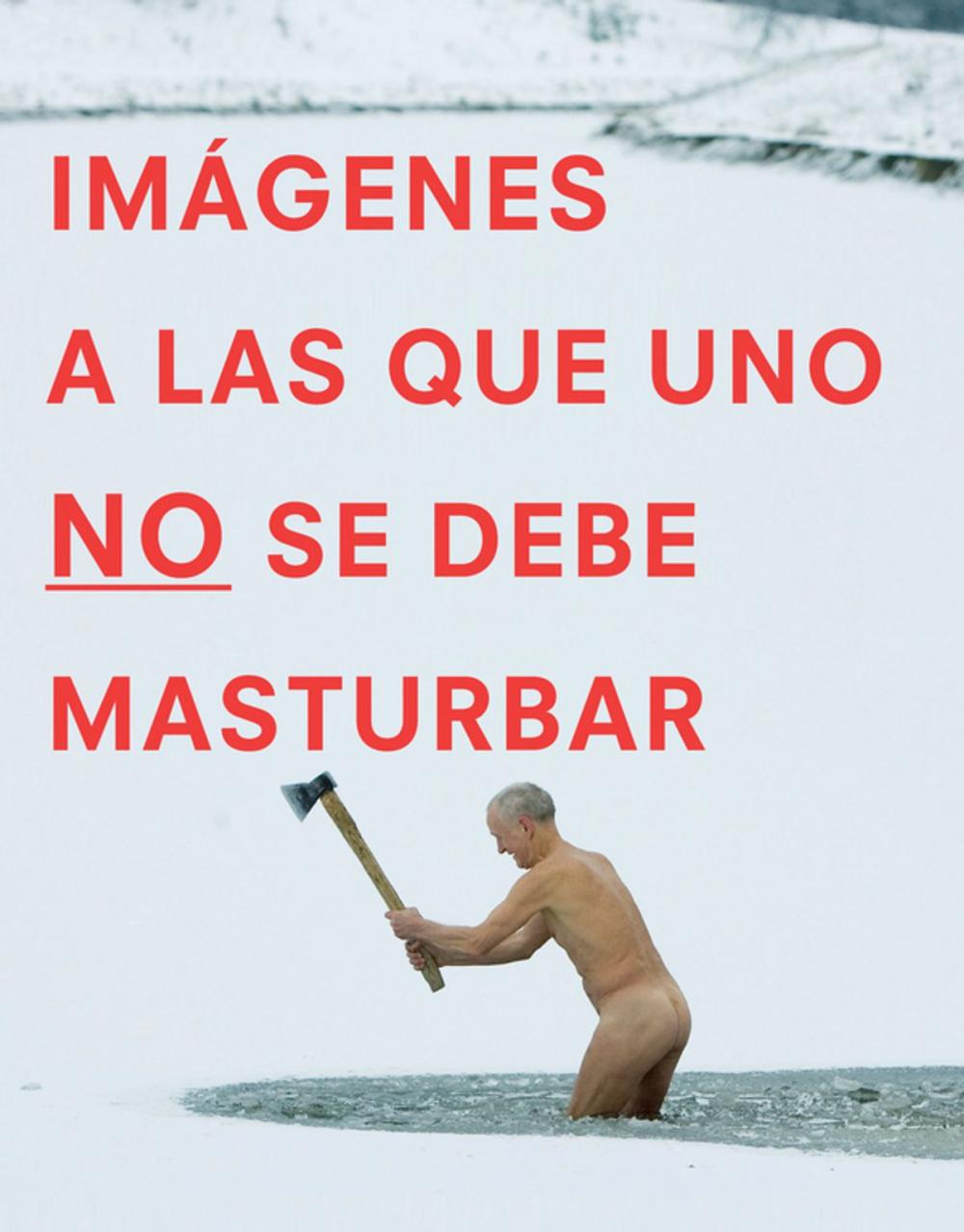 Big bigCover of Imágenes a las que uno NO se debe masturbar