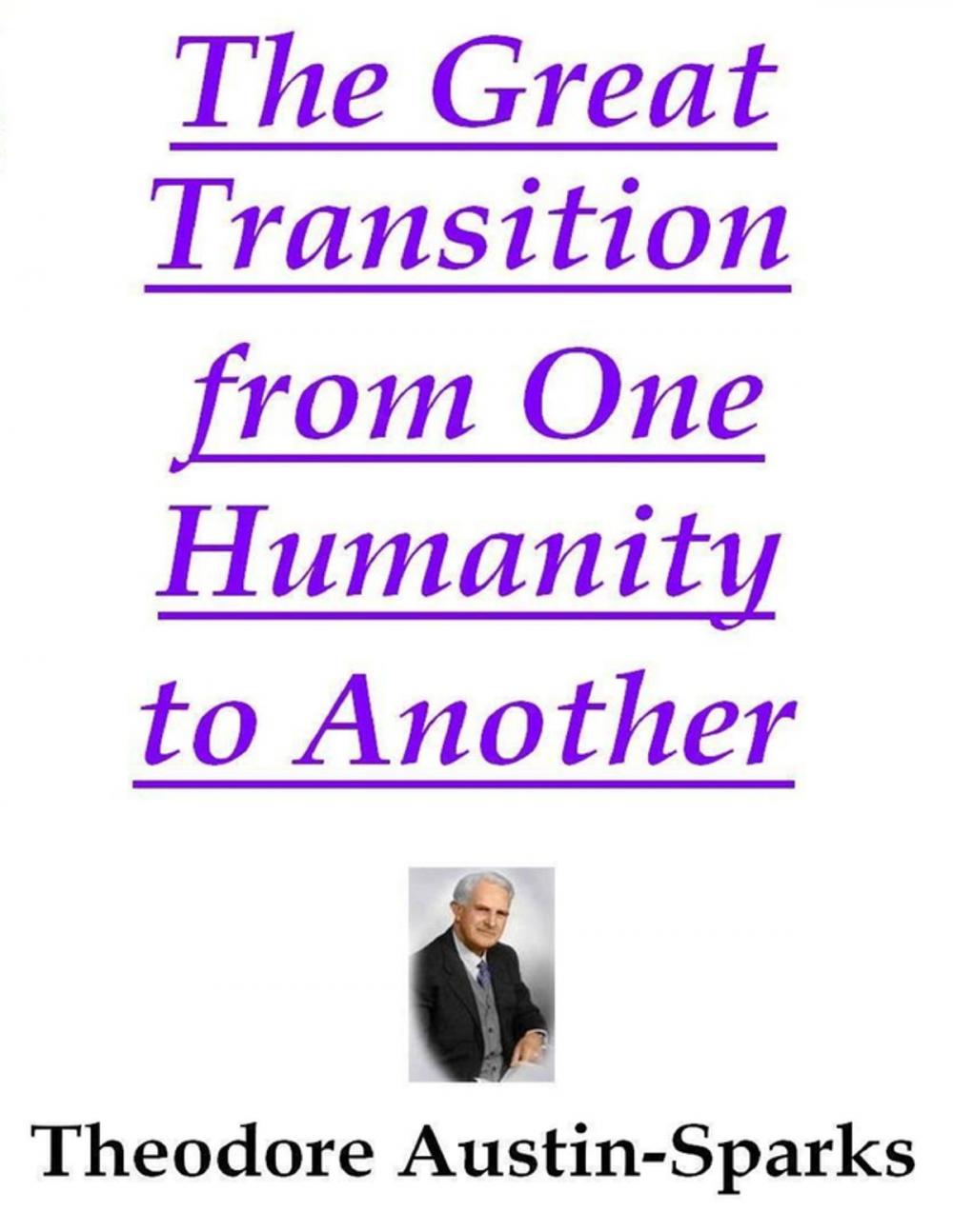 Big bigCover of The Great Transition from One Humanity to Another