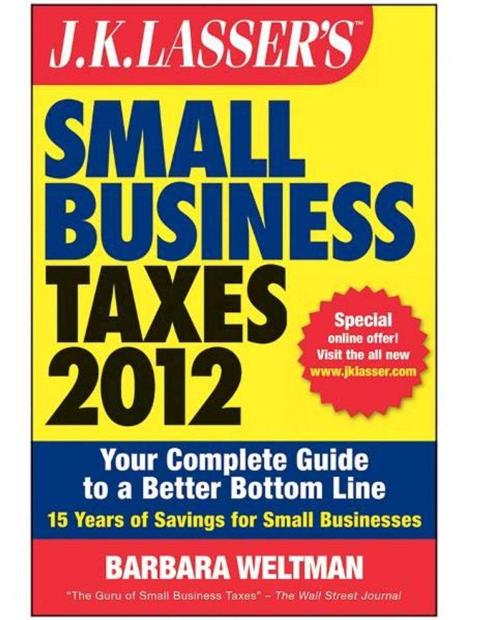 Big bigCover of J.K. Lasser's Small Business Taxes 2012