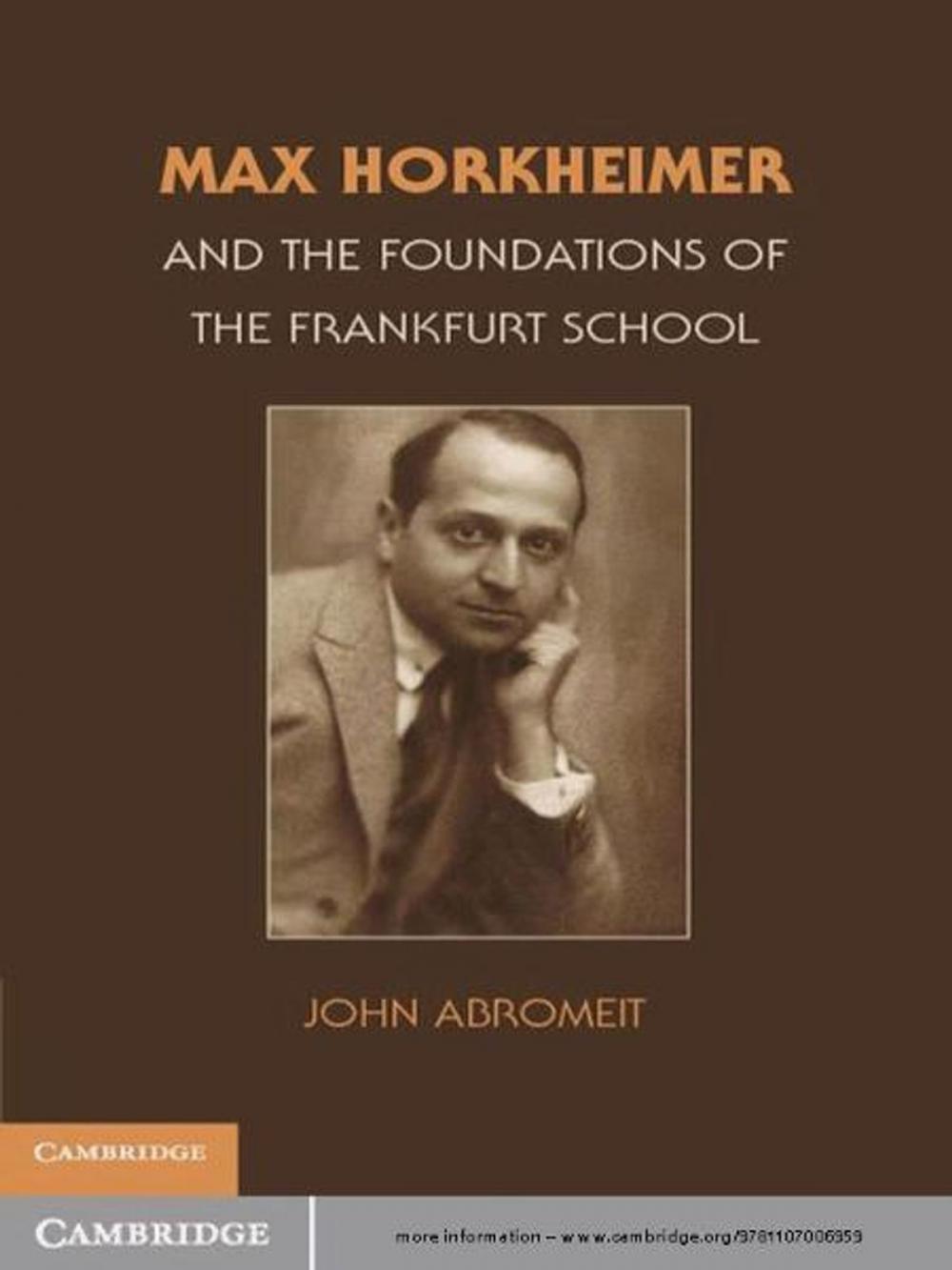 Big bigCover of Max Horkheimer and the Foundations of the Frankfurt School