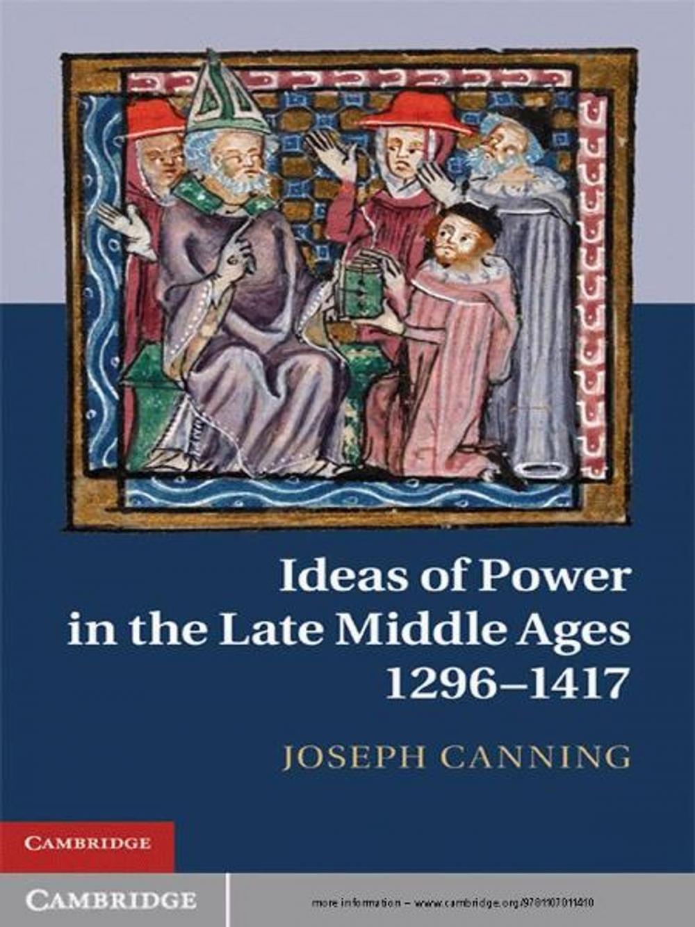 Big bigCover of Ideas of Power in the Late Middle Ages, 1296–1417