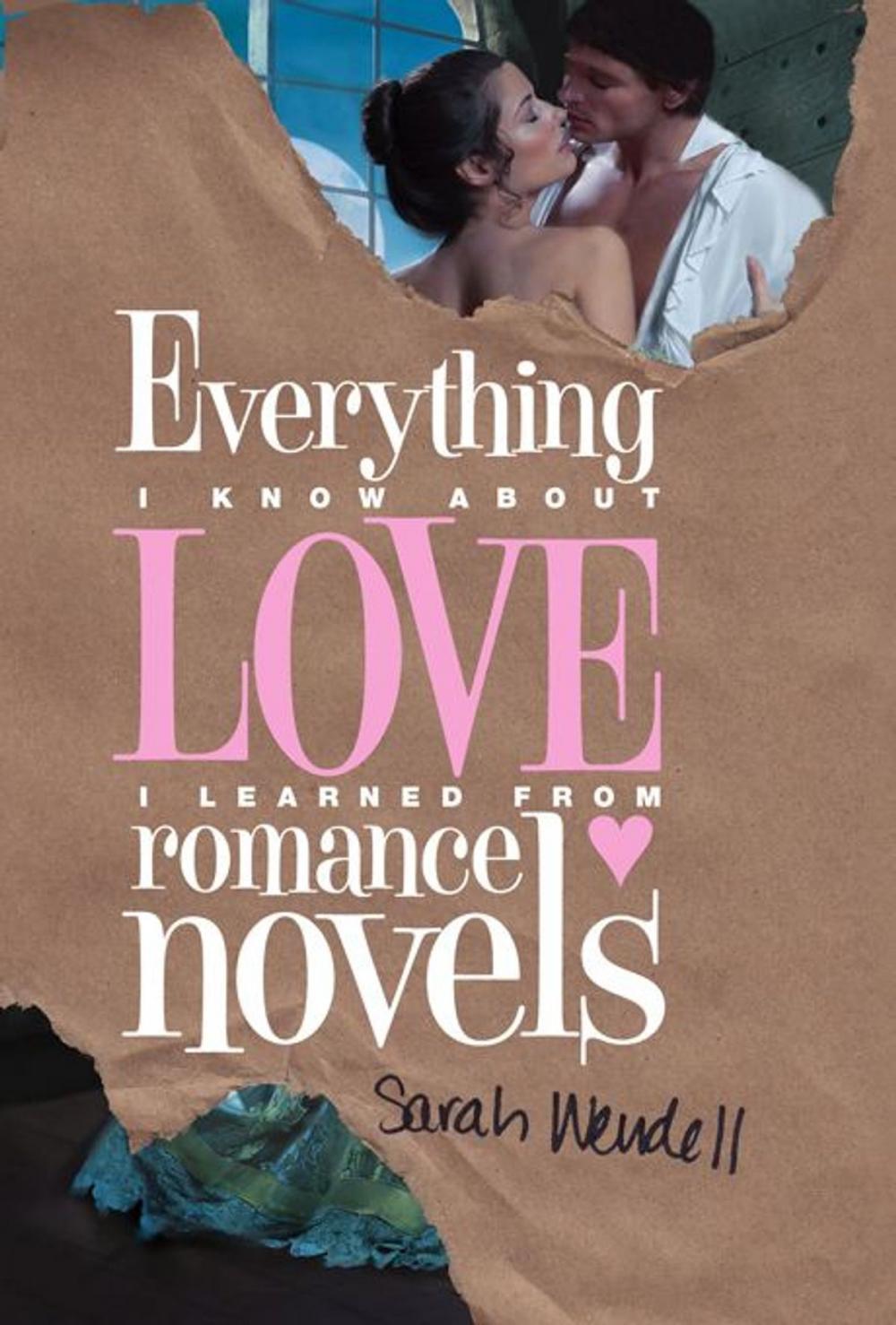 Big bigCover of Everything I Know about Love I Learned from Romance Novels