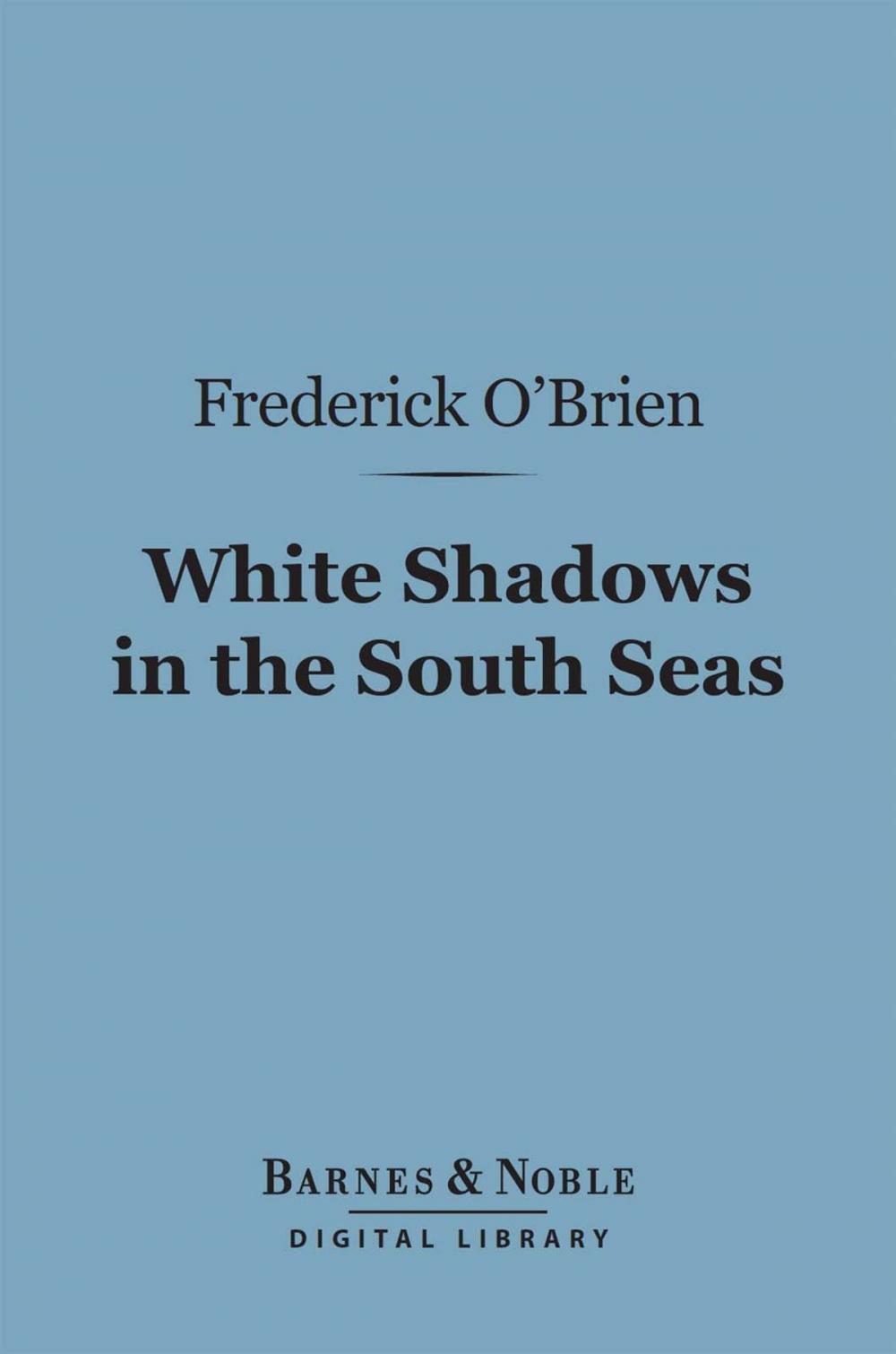 Big bigCover of White Shadows in the South Seas (Barnes & Noble Digital Library)