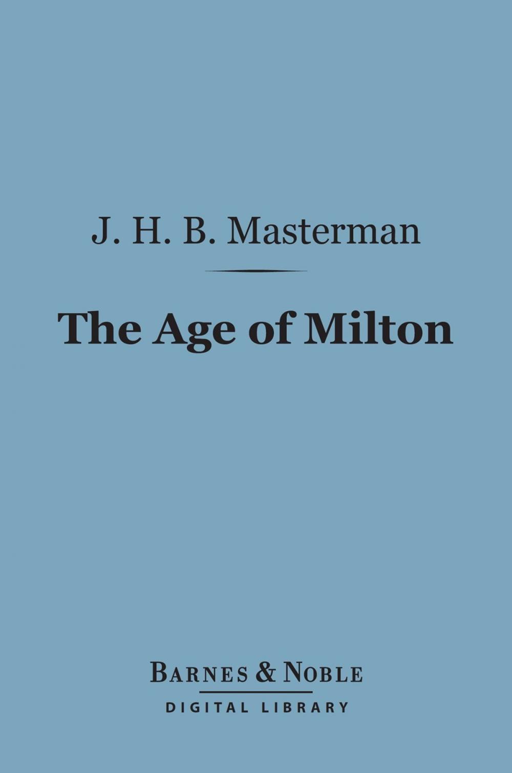 Big bigCover of The Age of Milton (Barnes & Noble Digital Library)