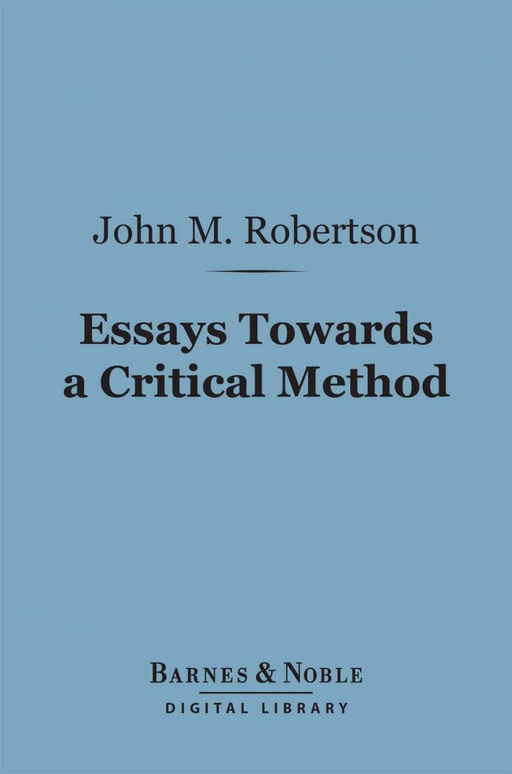 Big bigCover of Essays Towards a Critical Method (Barnes & Noble Digital Library)