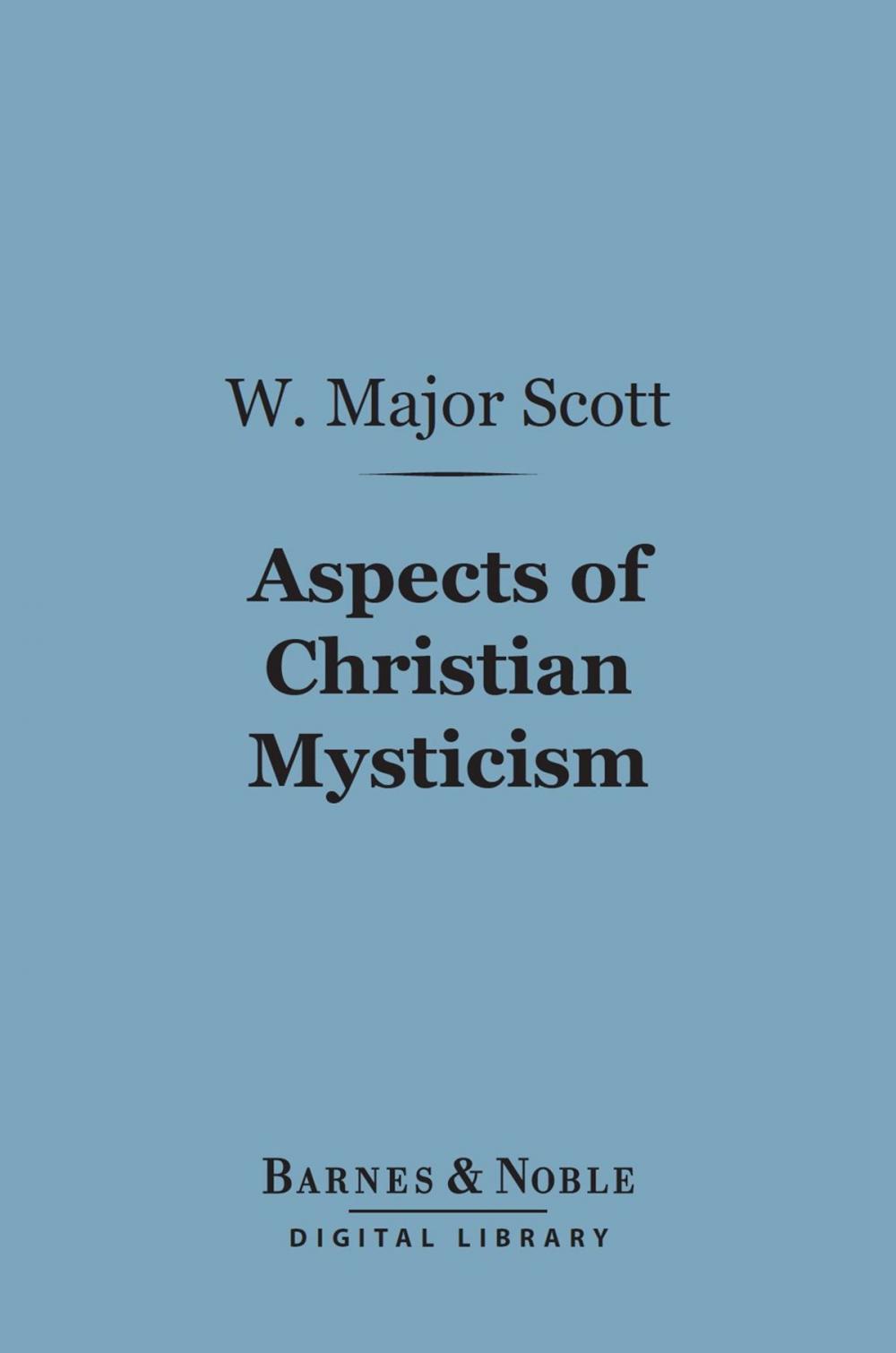 Big bigCover of Aspects of Christian Mysticism (Barnes & Noble Digital Library)