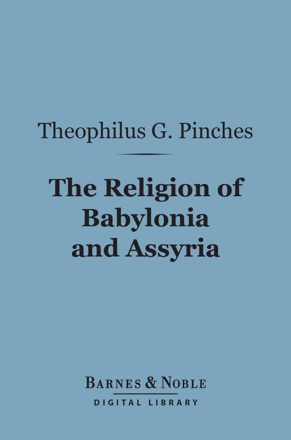 Big bigCover of The Religion of Babylonia and Assyria (Barnes & Noble Digital Library)