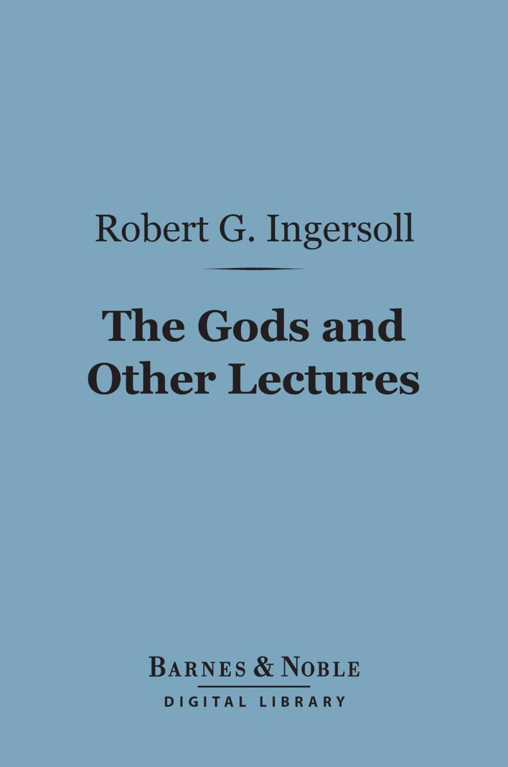 Big bigCover of The Gods and Other Lectures (Barnes & Noble Digital Library)