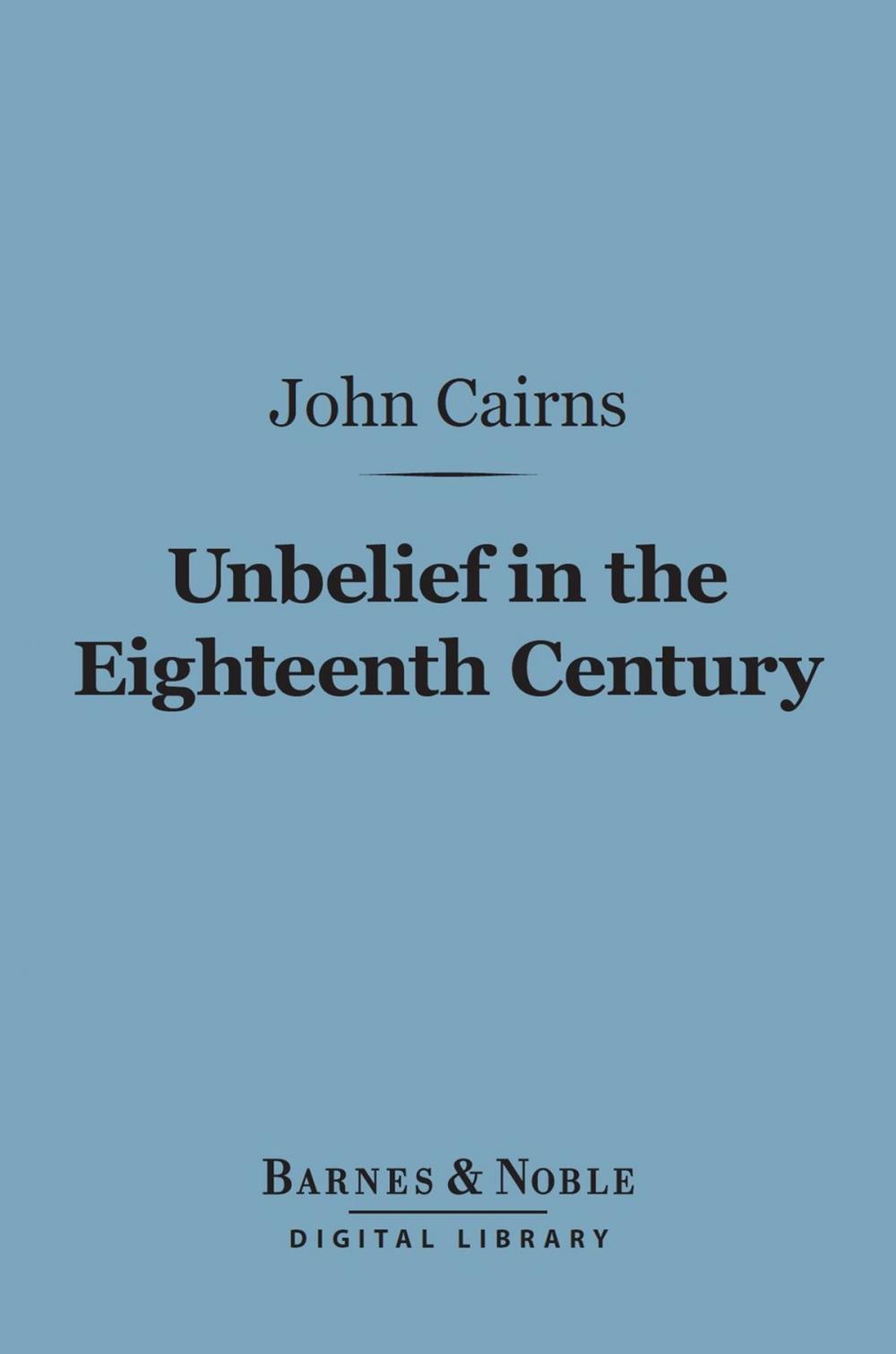 Big bigCover of Unbelief in the Eighteenth Century (Barnes & Noble Digital Library)