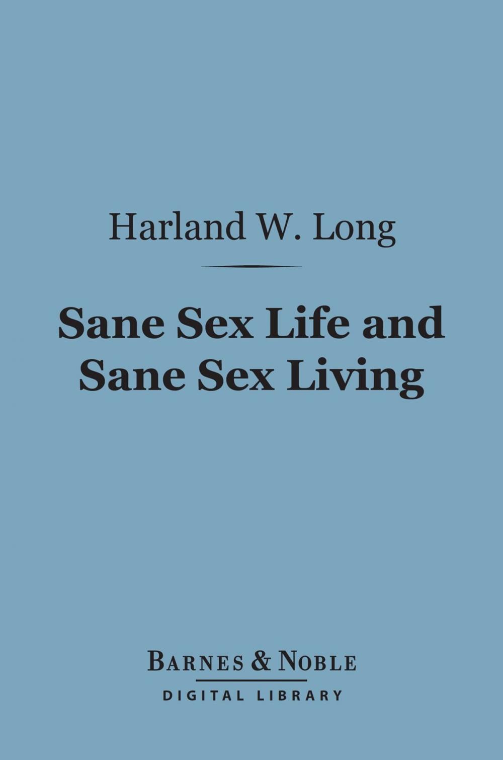 Big bigCover of Sane Sex Life and Sane Sex Living (Barnes & Noble Digital Library)