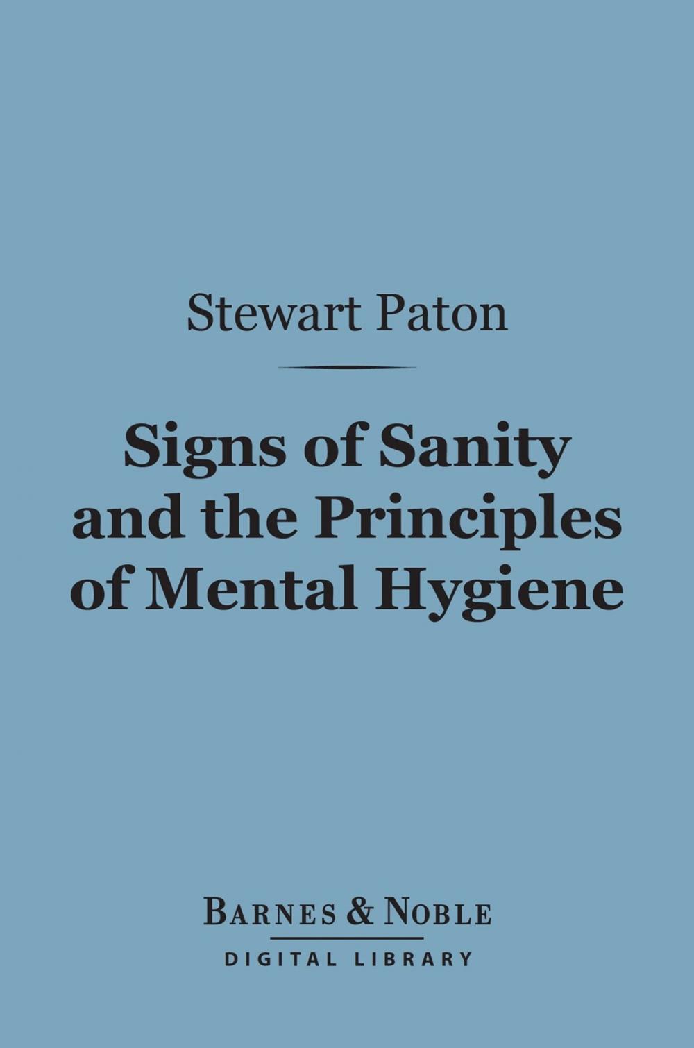 Big bigCover of Signs of Sanity and the Principles of Mental Hygiene (Barnes & Noble Digital Library)