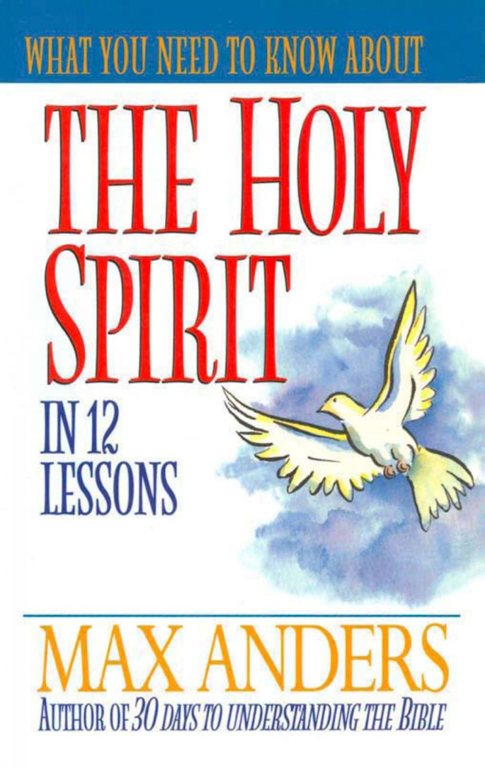 Big bigCover of What You Need to Know About the Holy Spirit