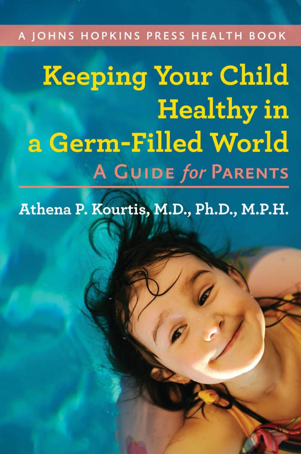 Big bigCover of Keeping Your Child Healthy in a Germ-Filled World