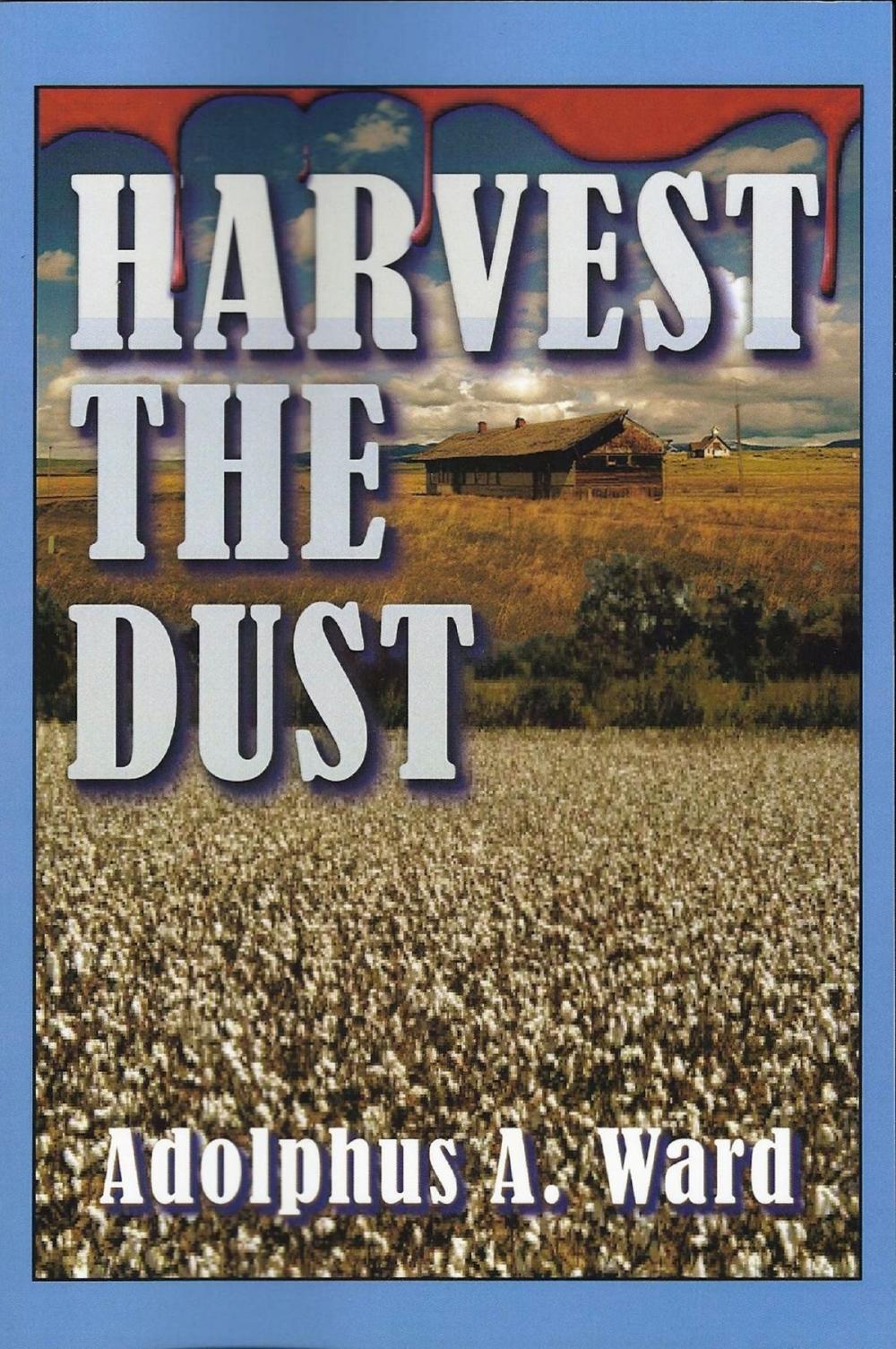 Big bigCover of Harvest The Dust