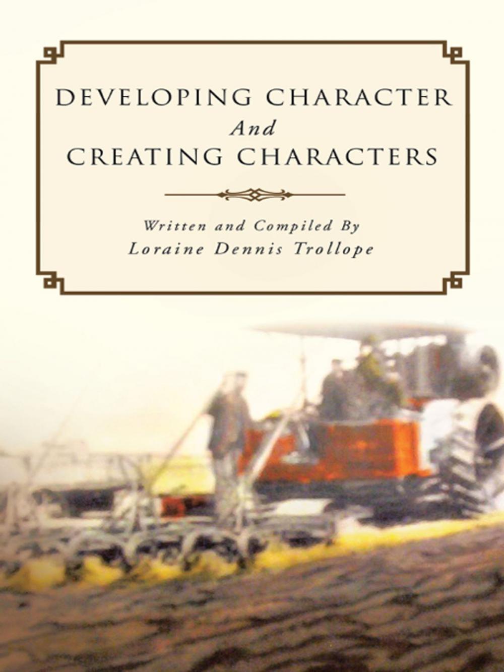 Big bigCover of Developing Character and Creating Characters