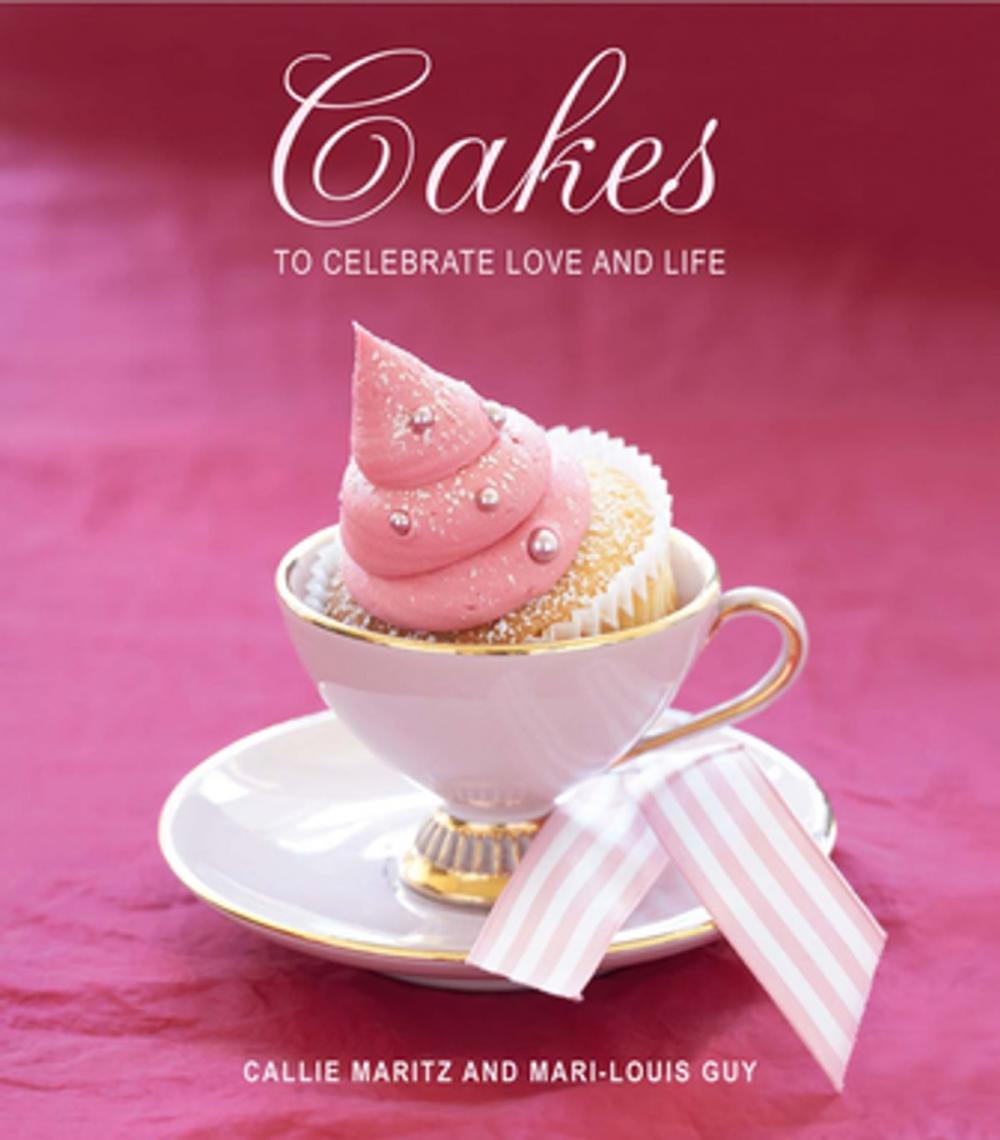 Big bigCover of Cakes to Celebrate Love and Life