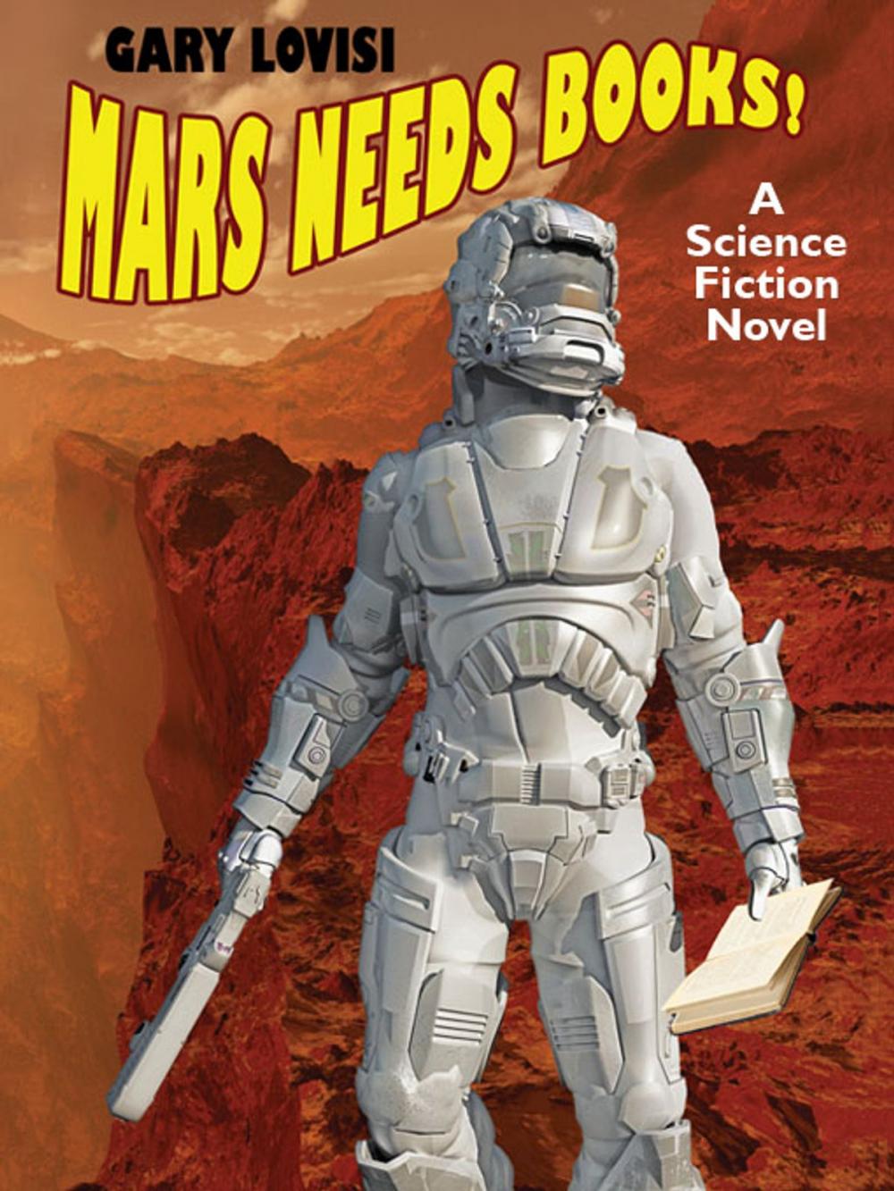 Big bigCover of Mars Needs Books!: A Science Fiction Novel