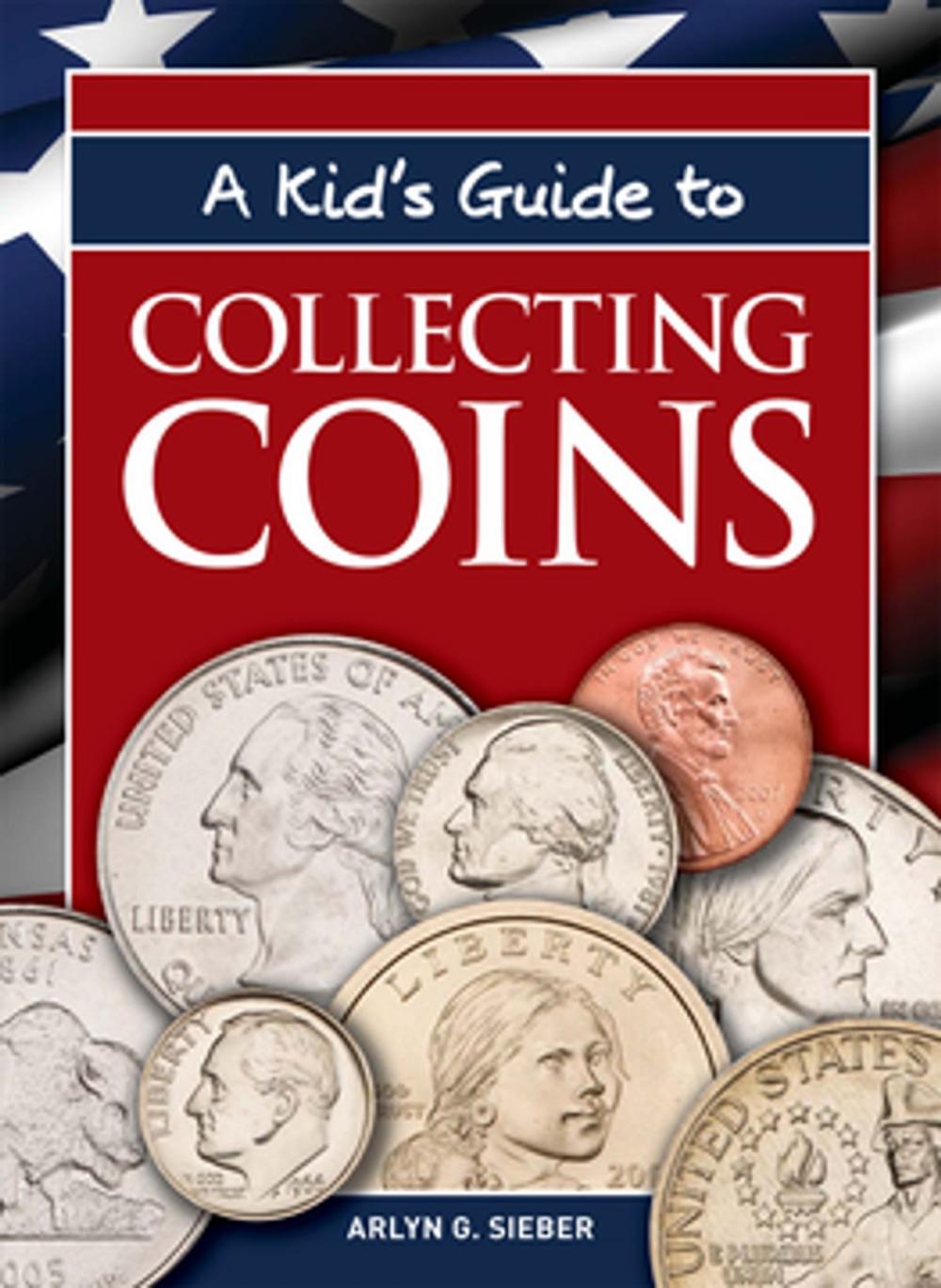 Big bigCover of A Kid's Guide to Collecting Coins