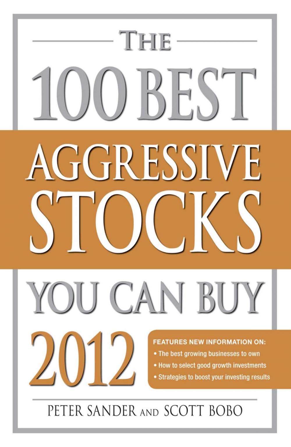 Big bigCover of The 100 Best Aggressive Stocks You Can Buy 2012