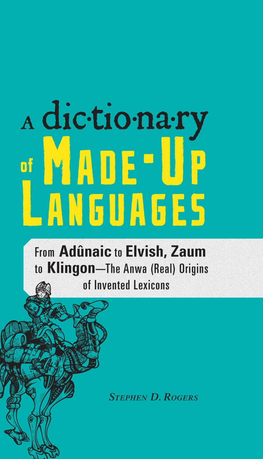 Big bigCover of The Dictionary of Made-Up Languages