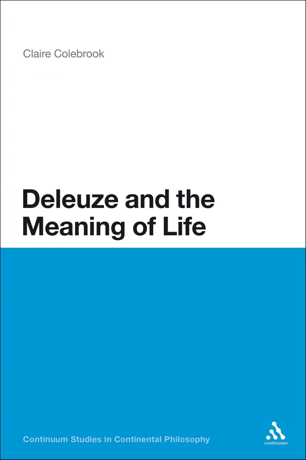 Big bigCover of Deleuze and the Meaning of Life