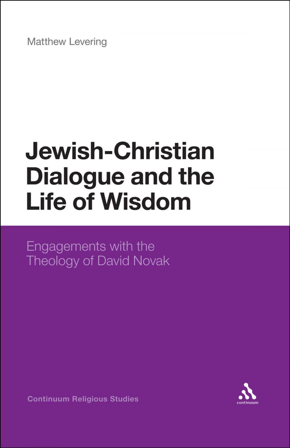 Big bigCover of Jewish-Christian Dialogue and the Life of Wisdom