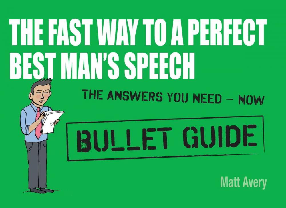 Big bigCover of The Fast Way to a Perfect Best Man's Speech: Bullet Guides