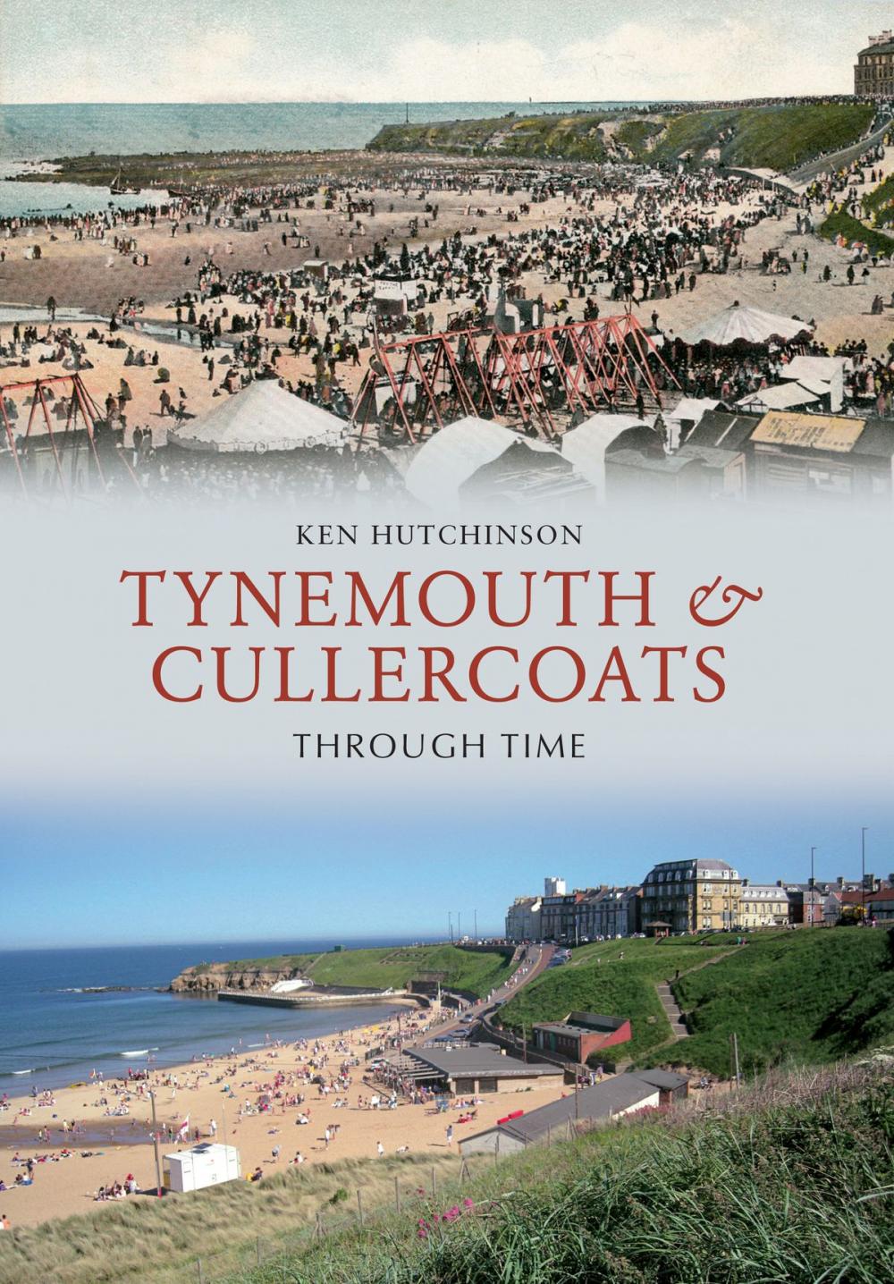 Big bigCover of Tynemouth & Cullercoats Through Time