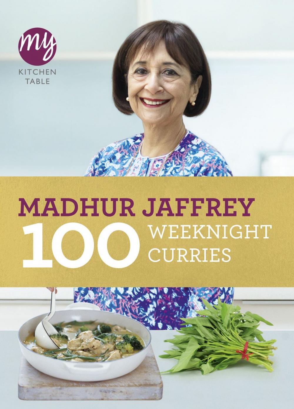 Big bigCover of My Kitchen Table: 100 Weeknight Curries