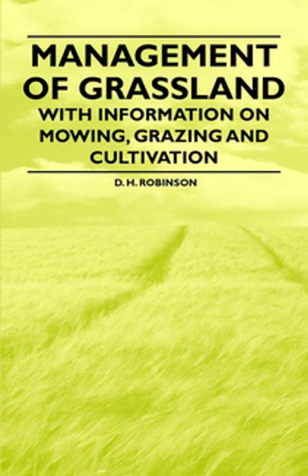 Big bigCover of Management of Grassland - With Information on Mowing, Grazing and Cultivation