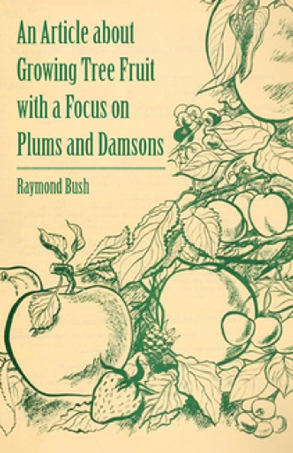 Big bigCover of An Article about Growing Tree Fruit with a Focus on Plums and Damsons