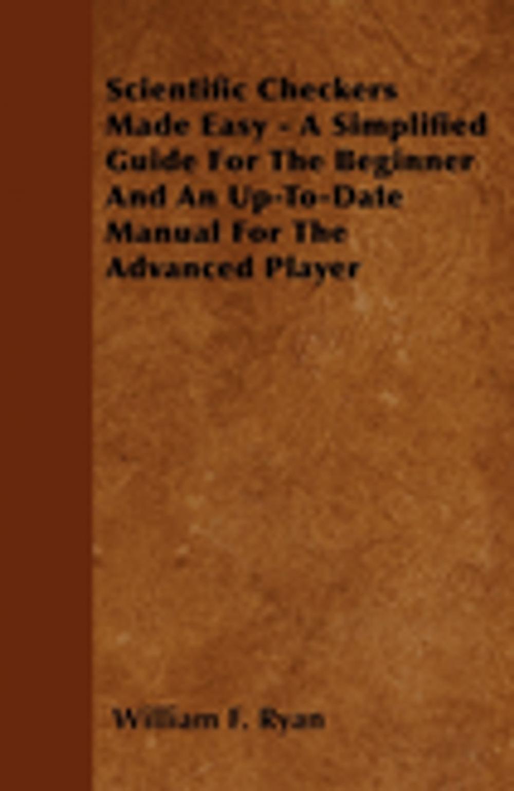 Big bigCover of Scientific Checkers Made Easy - A Simplified Guide For The Beginner And An Up-To-Date Manual For The Advanced Player