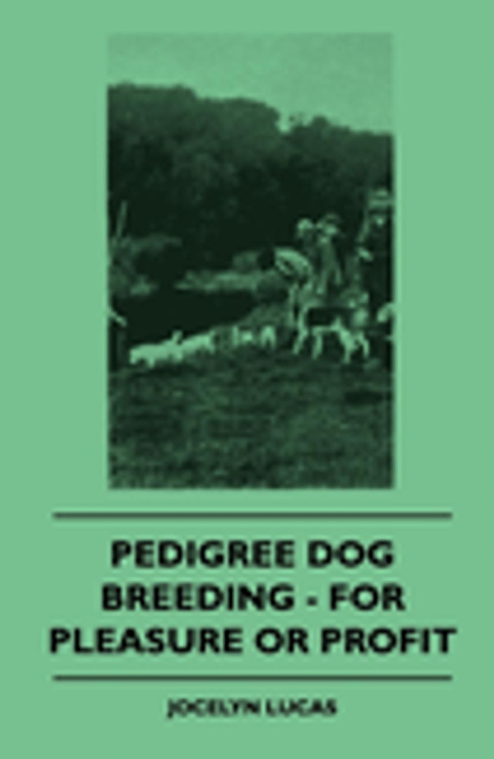 Big bigCover of Pedigree Dog Breeding - For Pleasure Or Profit