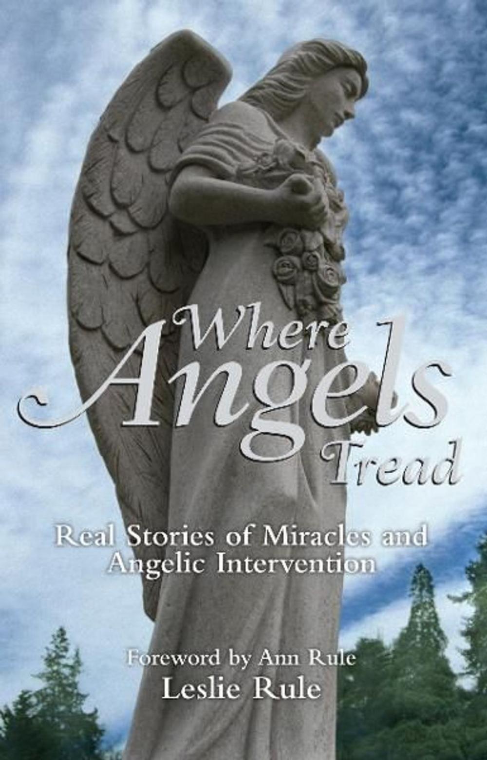 Big bigCover of Where Angels Tread: Real Stories of Miracles and Angelic Intervention