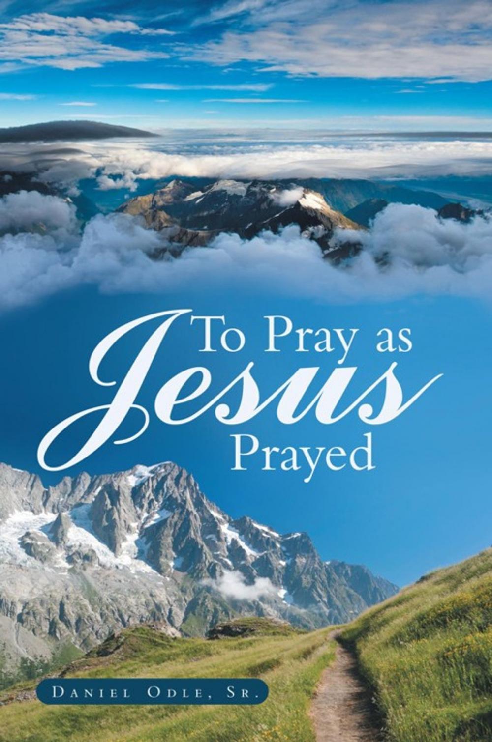 Big bigCover of To Pray as Jesus Prayed