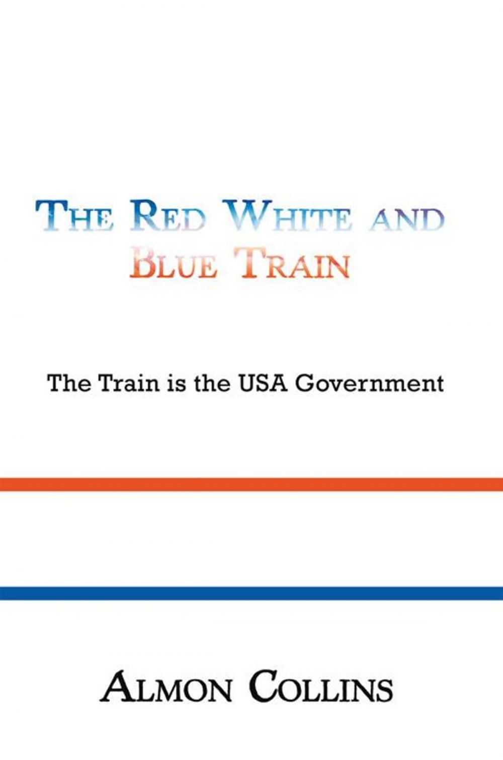 Big bigCover of The Red White and Blue Train