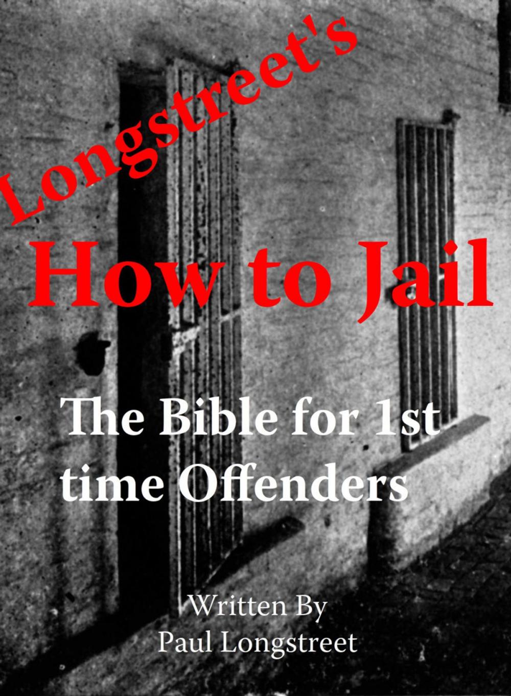 Big bigCover of Longstreet's "How To Jail"