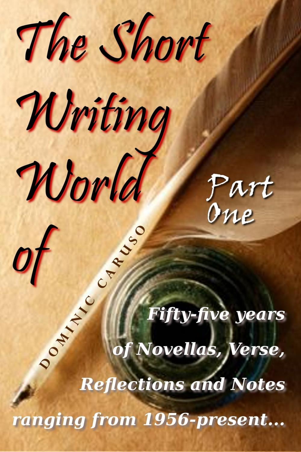 Big bigCover of The Short Writing World of Dominic Caruso: Part One