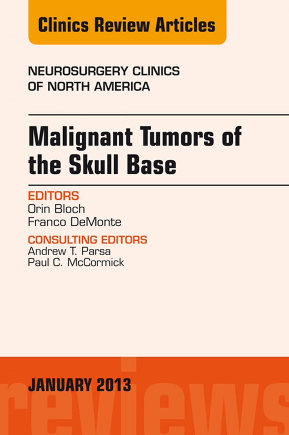 Big bigCover of Malignant Tumors of the Skull Base, An Issue of Neurosurgery Clinics E-Book