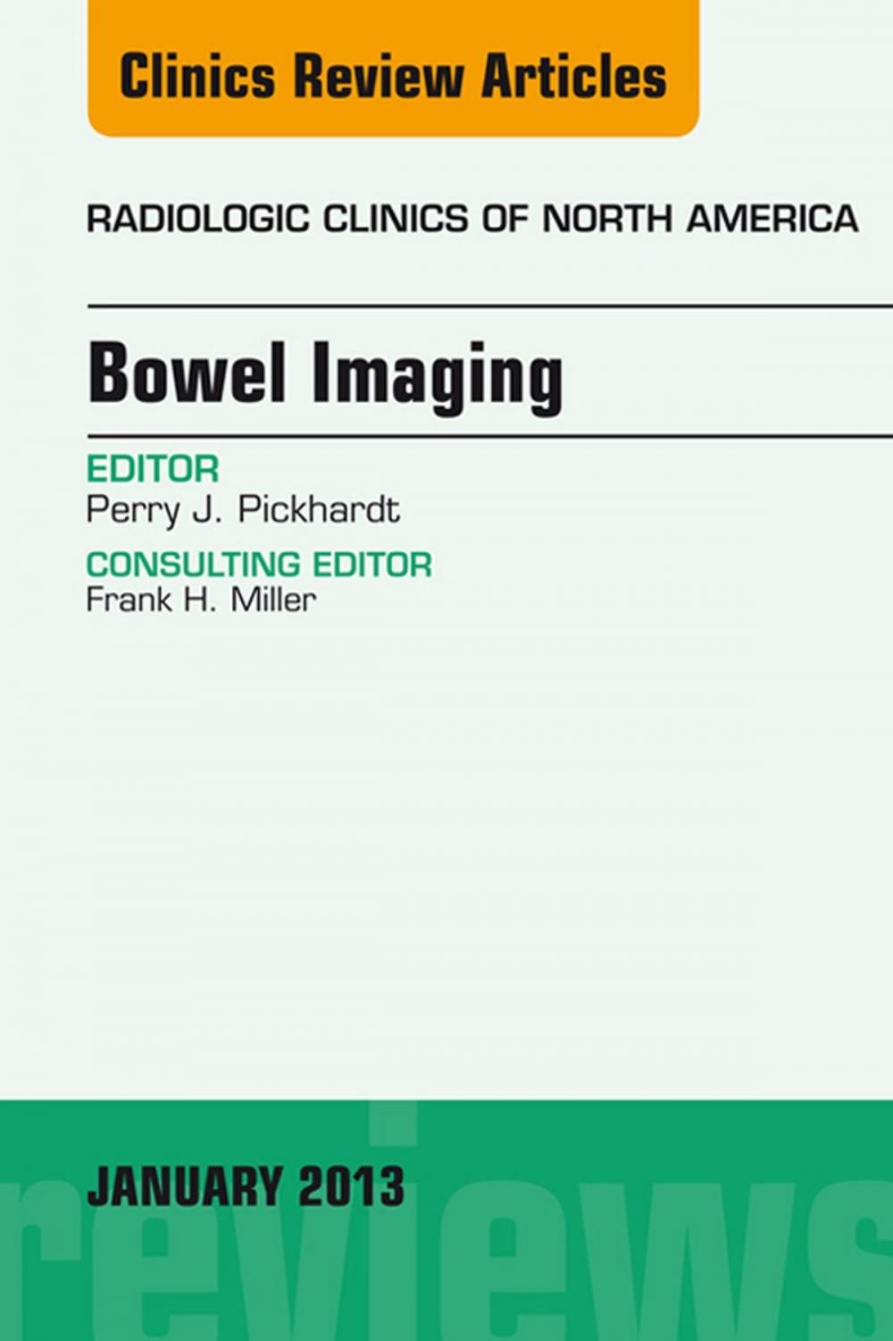 Big bigCover of Bowel Imaging, An Issue of Radiologic Clinics of North America E-Book