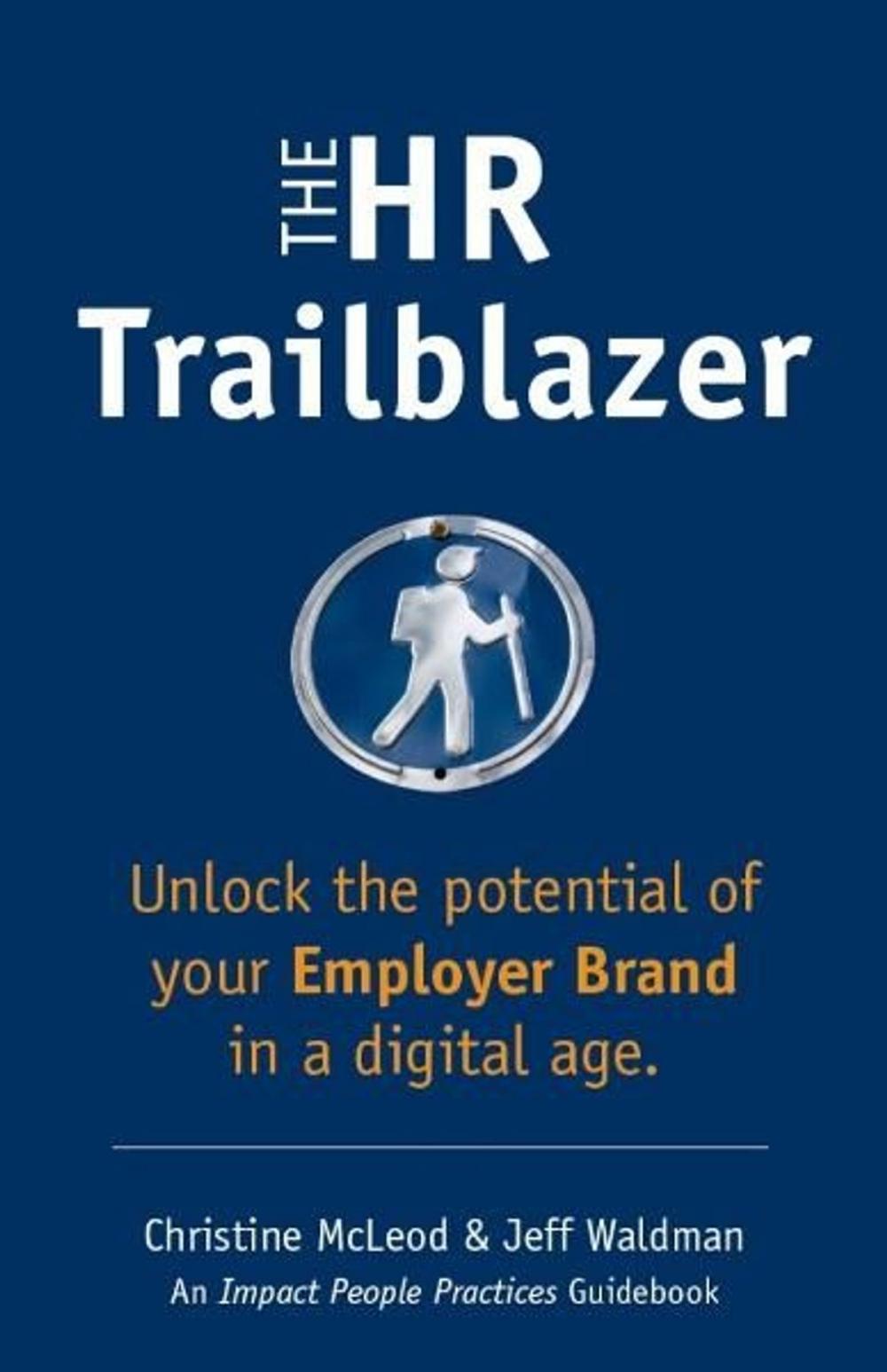 Big bigCover of The HR Trailblazer: Unlock the Potential of Your Employer Brand