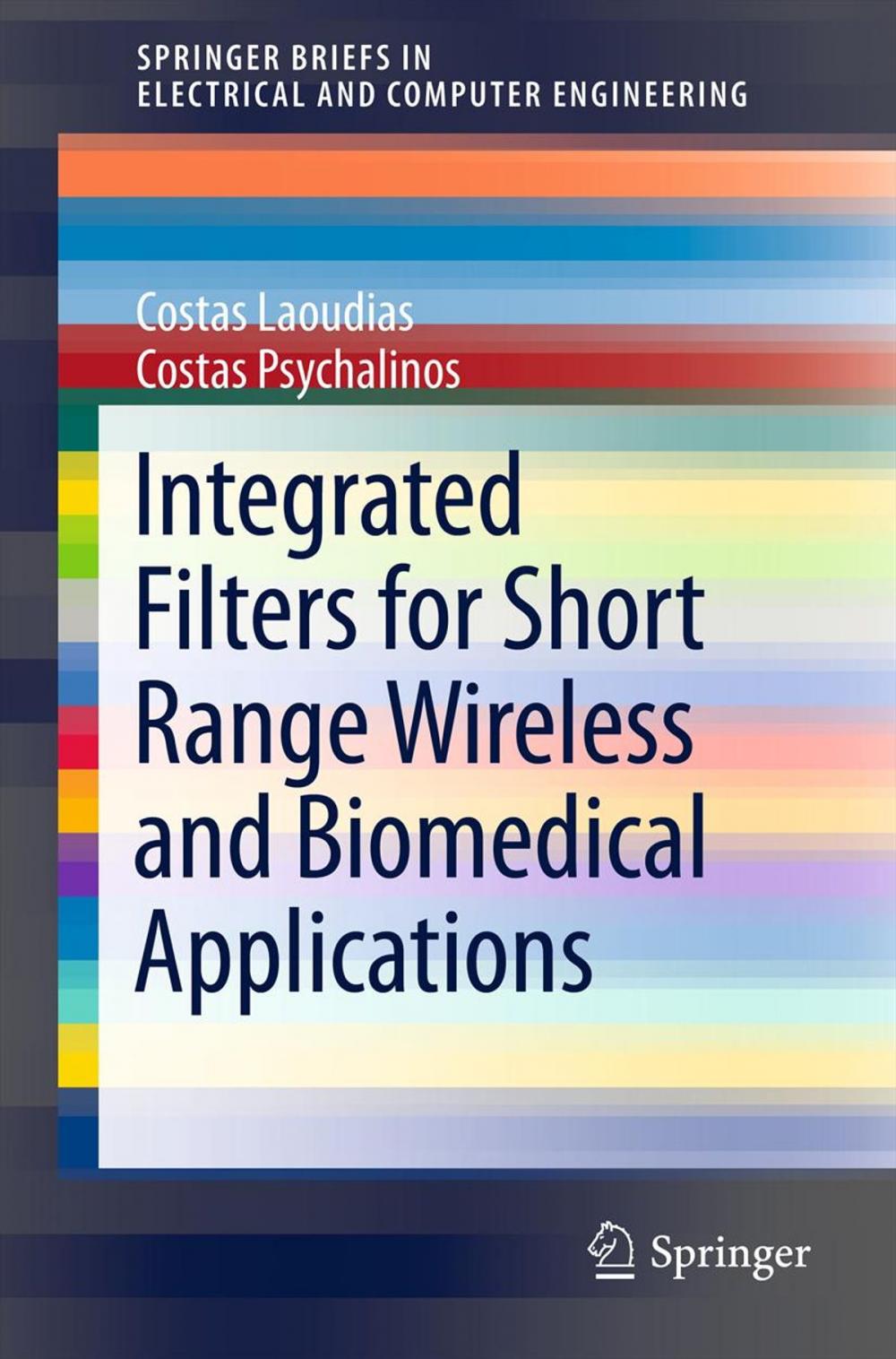 Big bigCover of Integrated Filters for Short Range Wireless and Biomedical Applications