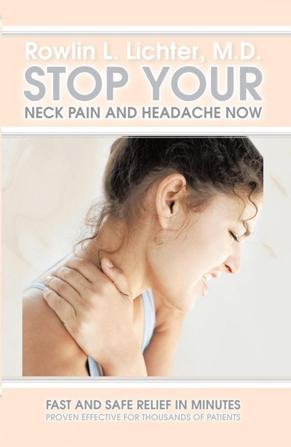 Big bigCover of Stop Your Neck Pain and Headache Now