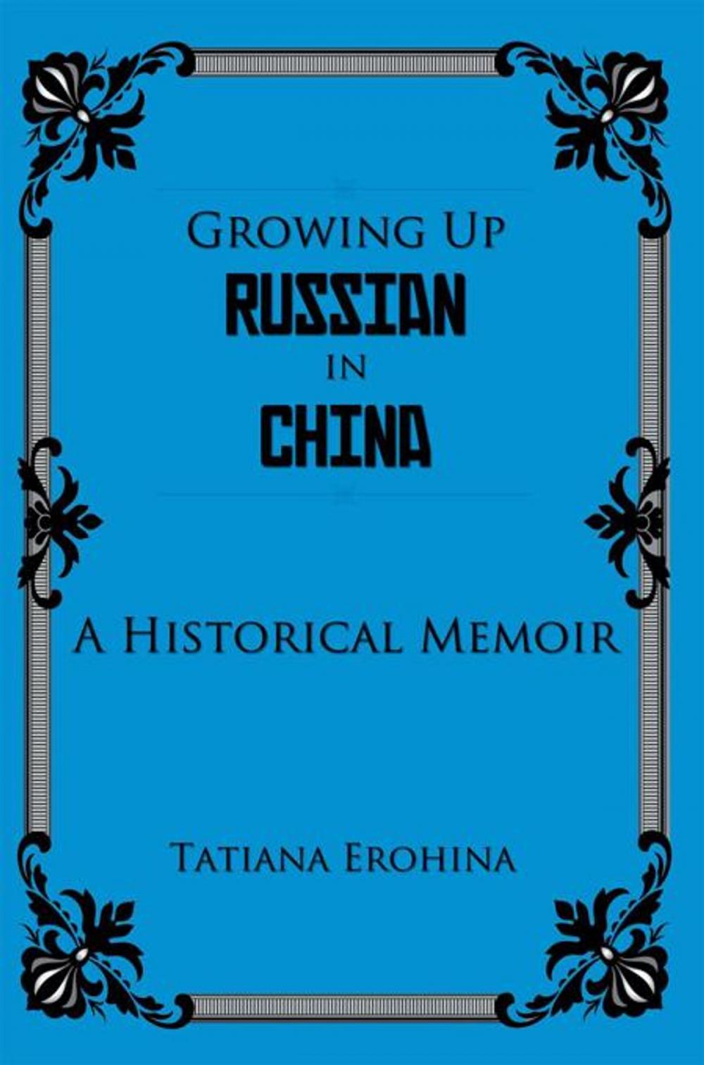 Big bigCover of Growing up Russian in China