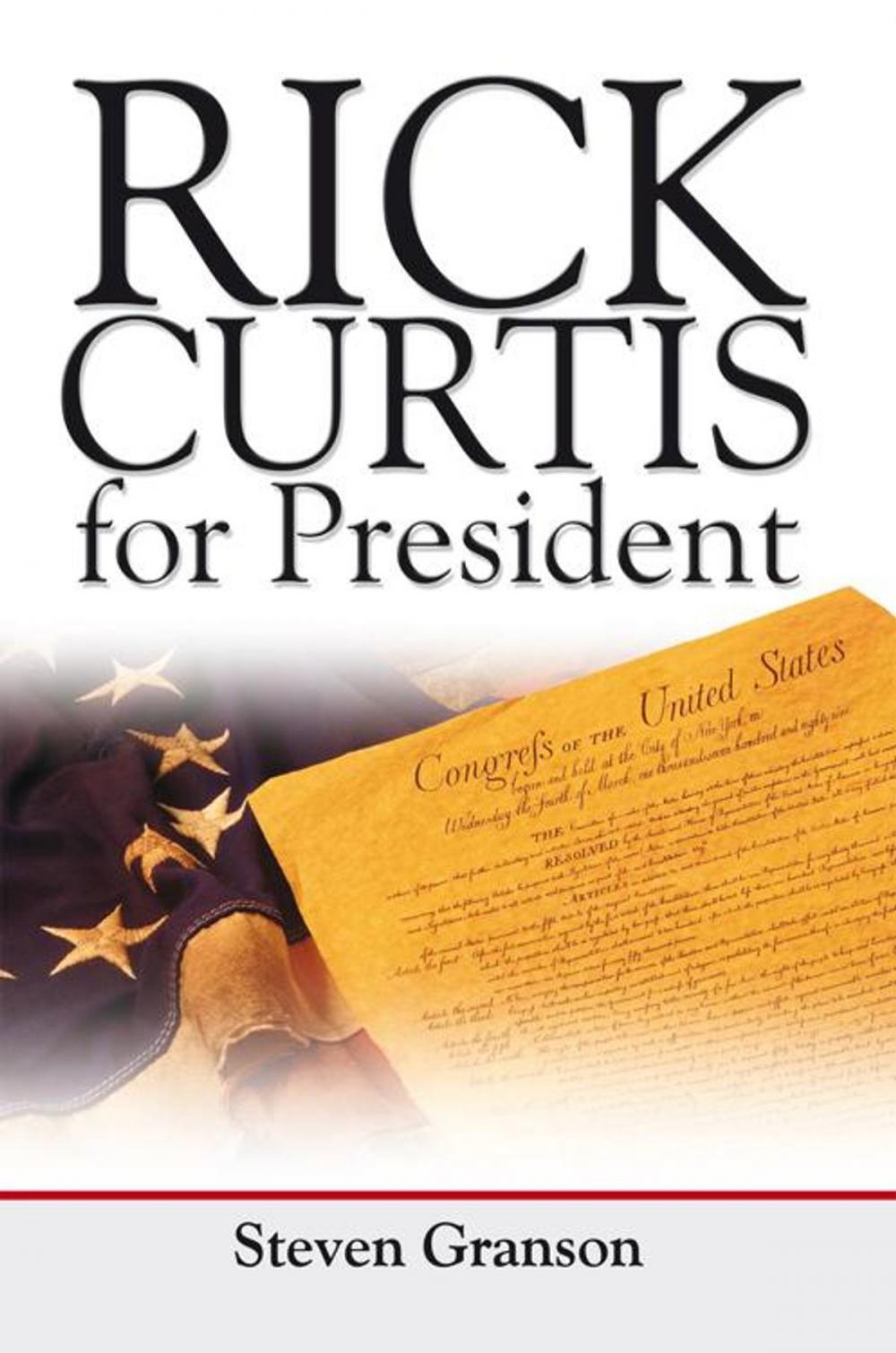 Big bigCover of Rick Curtis for President