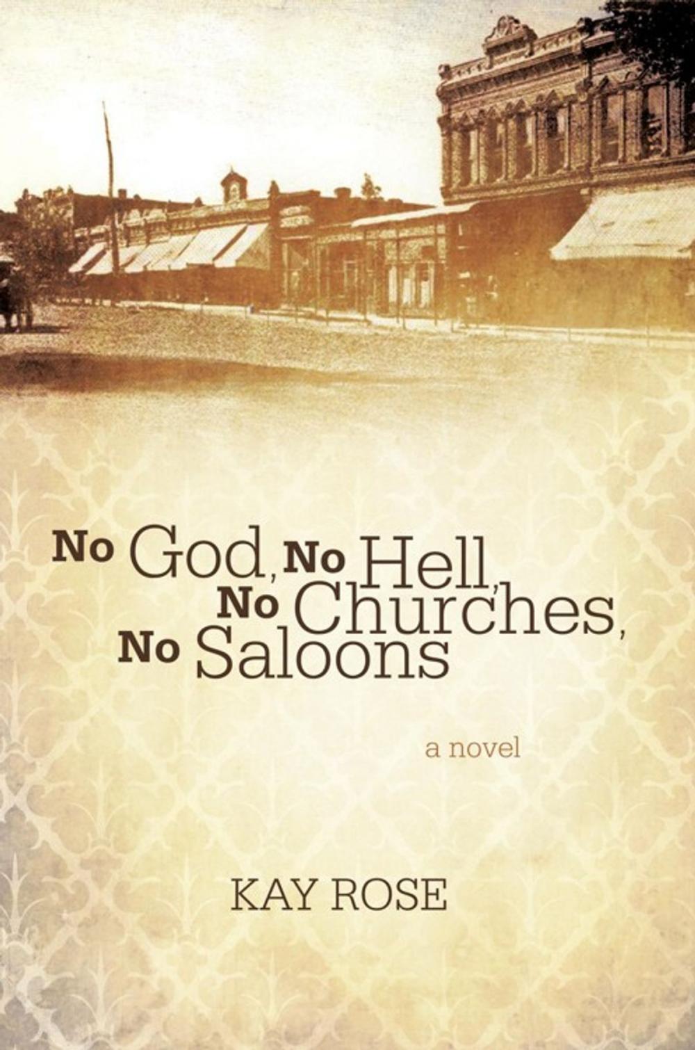 Big bigCover of No God, No Hell, No Churches, No Saloons