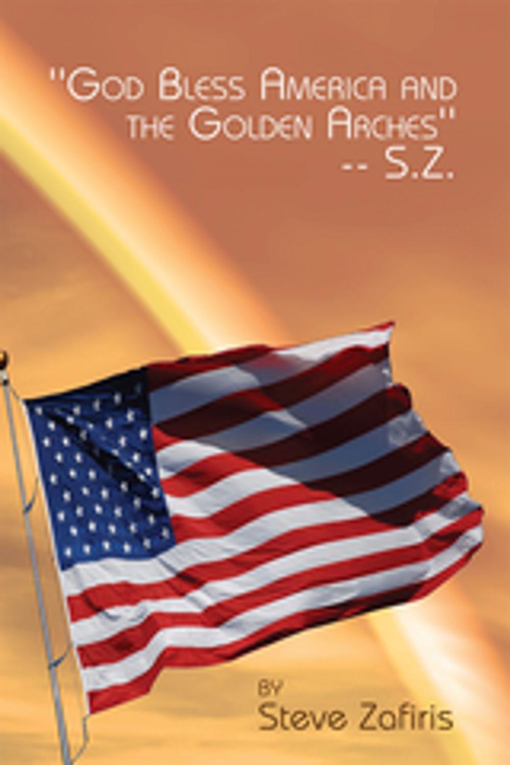 Big bigCover of ''God Bless America and the Golden Arches''-- S.Z.